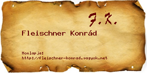 Fleischner Konrád névjegykártya